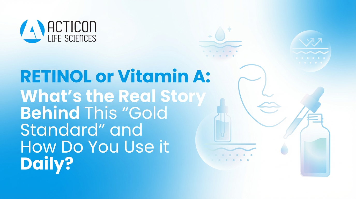 RETINOL or Vitamin A: What’s the Real Story Behind This 