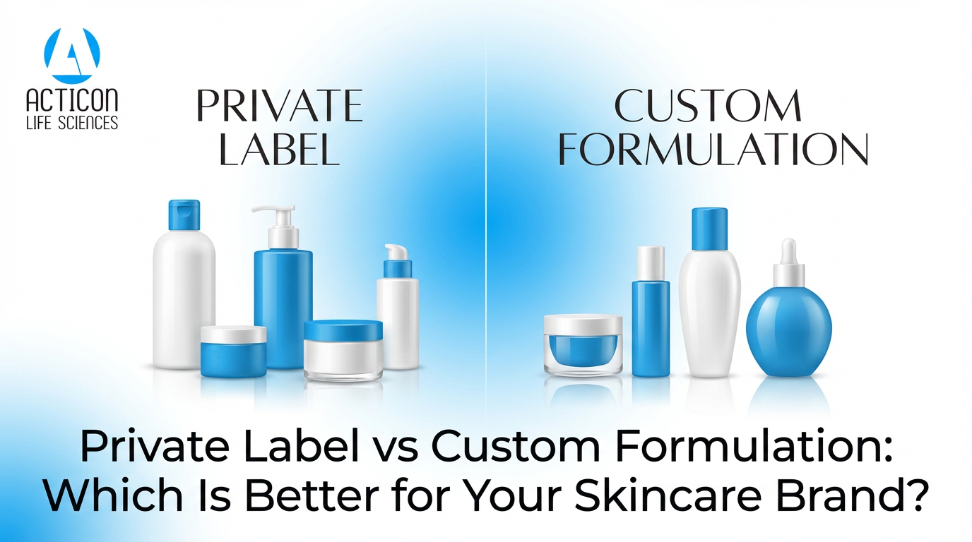 Private Label vs Custom Formulation: Which Is Better for Your Skincare Brand?
